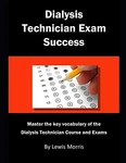 Dialysis Technician Exam Success: Master The Key By Lewis Morris **brand New**. Fixed Price $33.95.