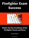 Firefighter Exam Success: Master The Key Vocabulary Of By Lewis Morris *new*. Fixed Price $33.95.